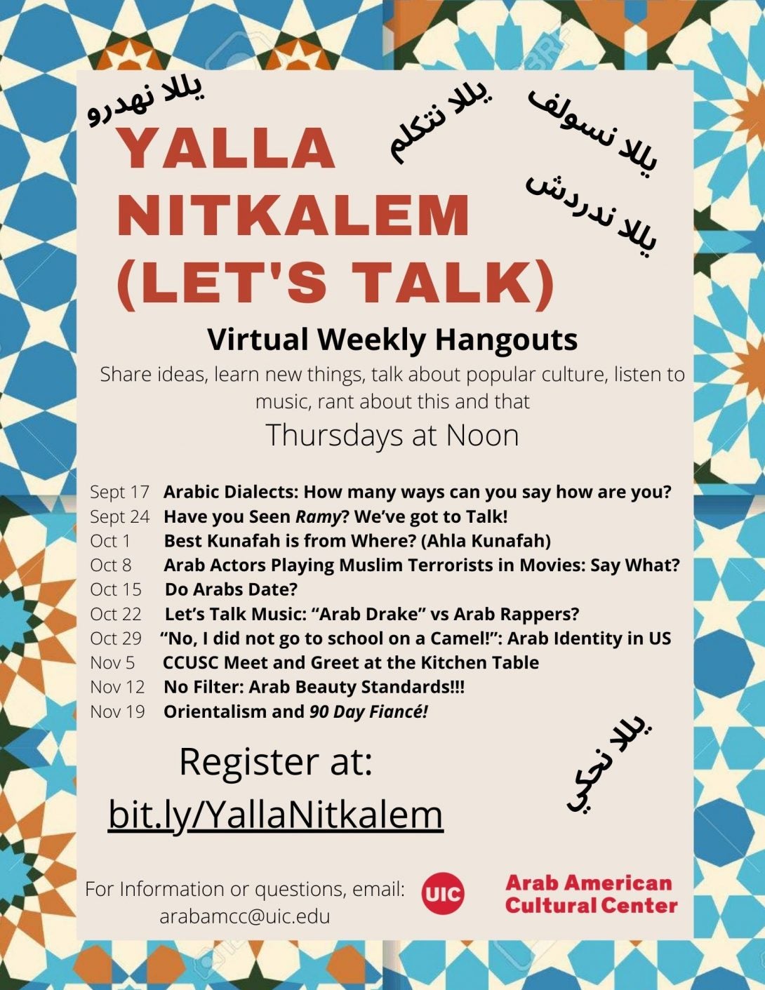 Colorful border around the image with blue, light orange and beige tiles. In the middle the flyer lists the name of the event Yalla NitKalem, information about when it is and the topics per day. Center logo is on the bottom right. Registeration information is on the close to bottom left followed by contact information. Different arabic dialect translations of the words Yalla Nitkalem (let's Talk) is sprinkled throughout in black lettering