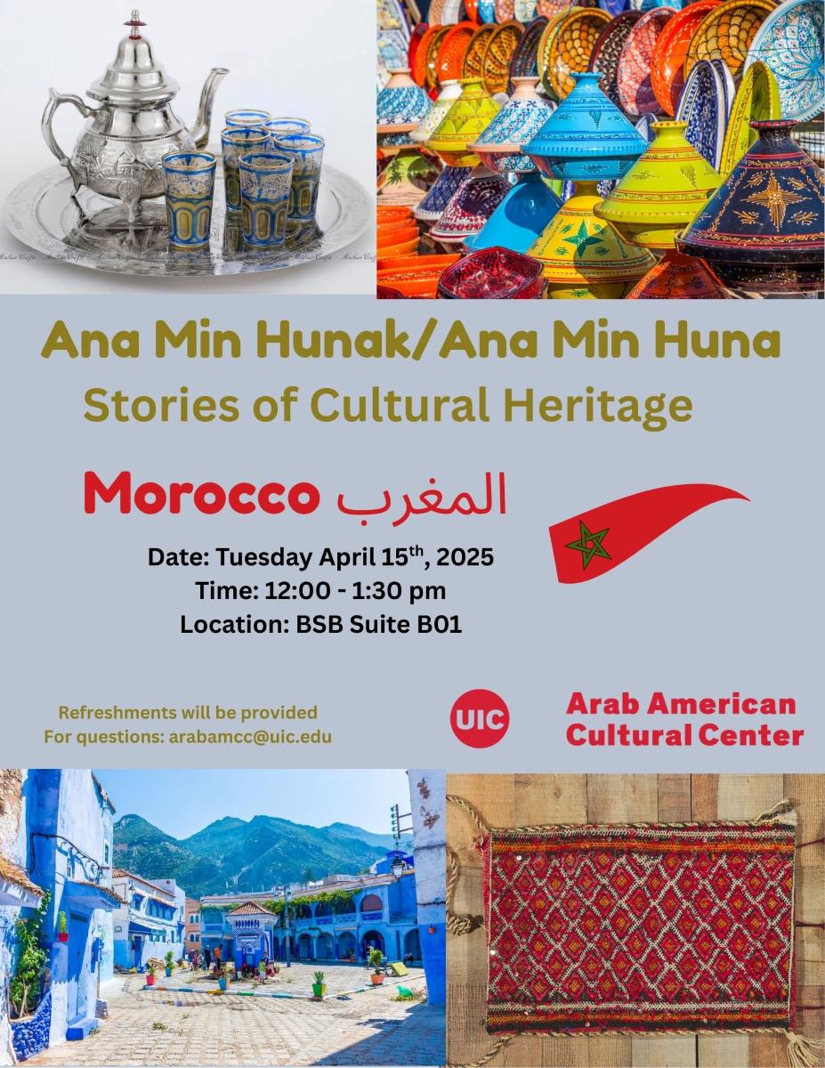 Light grey flier background with text in gold, red, and black. Four photographs align the top and bottom of the flier. Top left is a silver tray holding a silver tea pot with glass cups decorated in gold and blue. Top right is of colorful tajines and plates behind them on display at a shop. Bottom right is traditional woven rug in red, black, brown and white colors. Bottom left is of the town of Chefchaouin in Morocco with a background of mountain and a square surrounded by blue and white houses.
